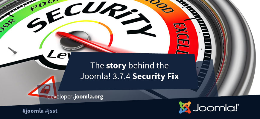 joomla security fix 3.7.4 Joomla cel mai bun proces de securitate reacții rapide la noi amenințări 